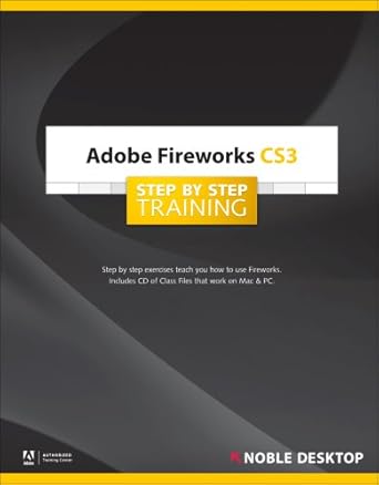 adobe fireworks cs3 step by step training 1st edition noble desktop 1934624403, 978-1934624401