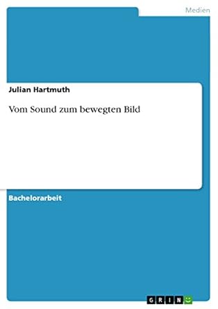 vom sound zum bewegten bild 1st edition julian hartmuth 3656844208, 978-3656844204