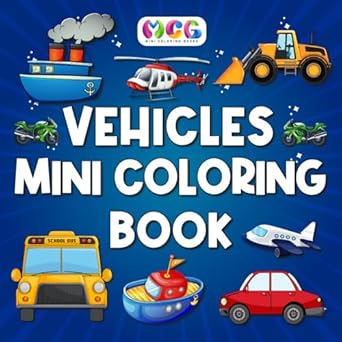 mini coloring book vehicles bold and easy designs for kids and adults 1st edition mini coloring books