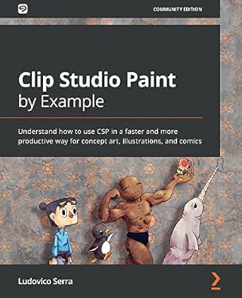 clip studio paint by example understand how to use csp in a faster and more productive way for concept art