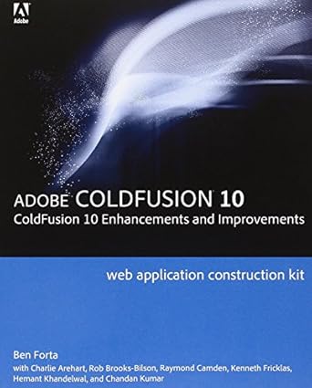 adobe coldfusion 10 web application construction kit coldfusion 10 enhancements and improvements 1st edition