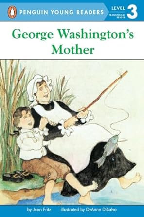 george washingtons mother 1st edition jean fritz ,dyanne disalvo 0448403846, 978-0448403847