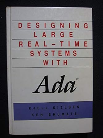 designing large real time systems with ada 1st edition kjell nielsen ,ken shumate 0070465363, 978-0070465367