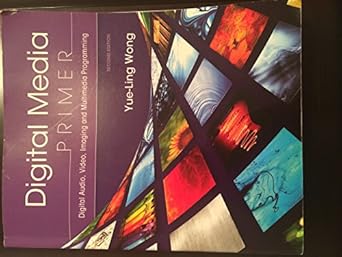 digital media primer 1st edition shandar junaid ,yue ling wong 0132893509, 978-0132893503