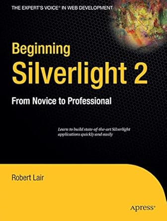 beginning silverlight 2 from novice to professional 1st edition robert lair 1590599527, 978-1590599525