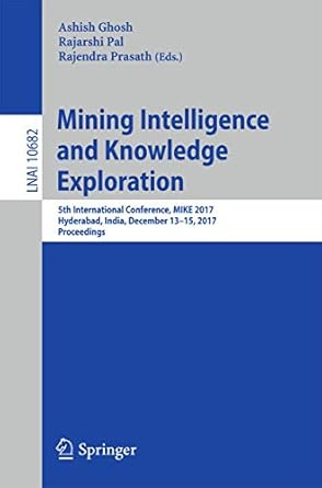 mining intelligence and knowledge exploration 5th international conference mike 2017 hyderabad india december