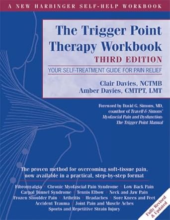 the trigger point therapy workbook your self treatment guide for pain relief 1st edition clair davies nctmb
