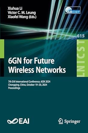 6gn for future wireless networks 7th eai international conference 6gn 2024 chongqing china october 19 20 2024