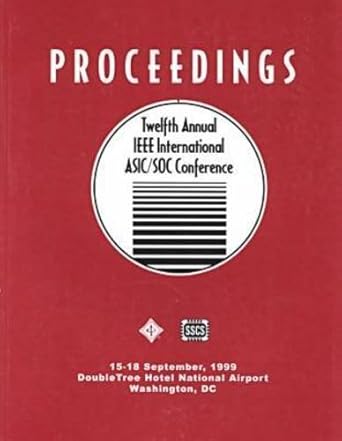 asic conference and exhibit 1999 1st edition ieee international asic/soc conference 0780356322, 978-0780356320