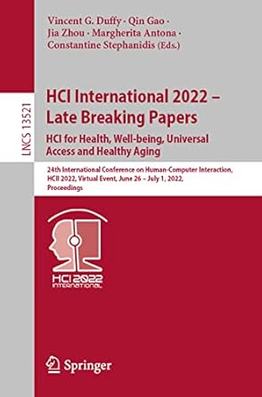 hci international 2022 late breaking papers hci for health well being universal access and healthy aging 24th