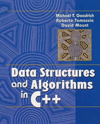 data structures algorithms c++ 1st edition michael t goodrich 0471202088, 978-0471202080