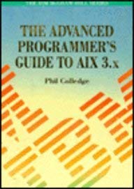 the advanced programmers guide to aix 3 x 1st edition phil colledge 007707663x, 978-0077076634