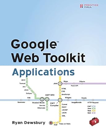 google web toolkit applications 1st edition ryan dewsbury 0321501969, 978-0321501967