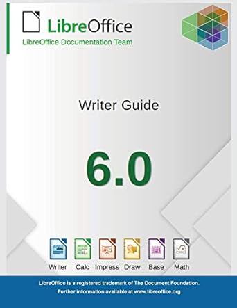 libreoffice 6 0 writer guide 1st edition libreoffice documentation team 1680922645, 978-1680922646