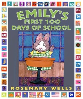 emilys first 100 days of school 1st edition rosemary wells 0786805072, 978-0786805075