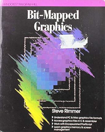bit mapped graphics 1st edition steven william rimmer 0830635580, 978-0830635580