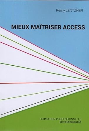 mieux maitriser access 1st edition remy lentzner 2955769452, 978-2955769454