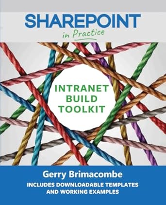 sharepoint in practice the intranet build toolkit 1st edition gerry brimacombe 199951324x, 978-1999513245