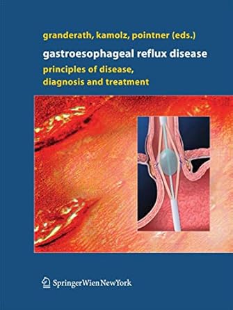 gastroesophageal reflux disease principles of disease diagnosis and treatment 1st edition frank alexander