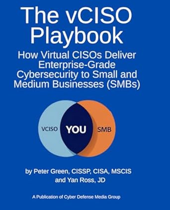 the vciso playbook how virtual cisos deliver enterprise grade cybersecurity to small and medium businesses