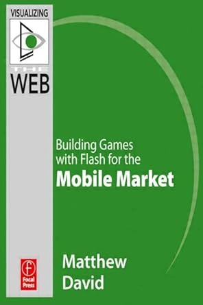 flash mobile building games with flash for the android os 1st edition dr matthew david 0240815785,