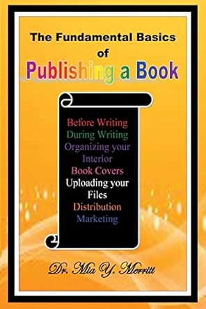 the fundamental basics of publishing a book 1st edition mia y merritt 1631736701, 978-1631736704