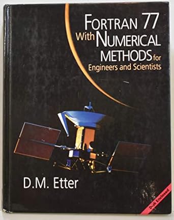 fortran 77 with numerical methods for engineers and scientists/book and disk 1st edition d m etter