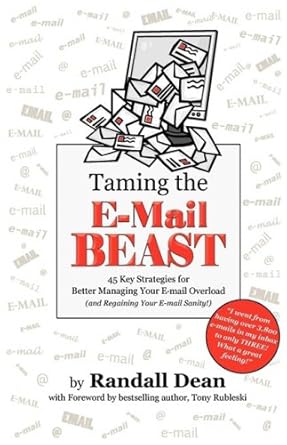 taming the email beast 1st edition randall dean ,tony rubleski 0977202550, 978-0977202553