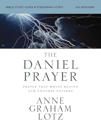 the daniel prayer bible study guide plus streaming video   prayer that moves heaven and changes nations 1st