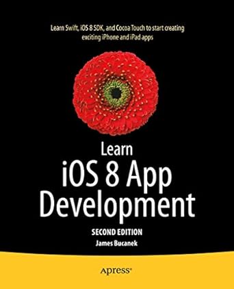 learn ios 8 app development 1st edition james bucanek 1484202090, 978-1484202098