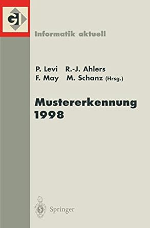 mustererkennung 1998 20 dagm symposium stuttgart 29 september 01 oktober 1998 1st edition paul levi ,rolf