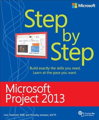 microsoft project 2013 step by step 1st edition carl chatfield ,timothy johnson 0735669112, 978-0735669116