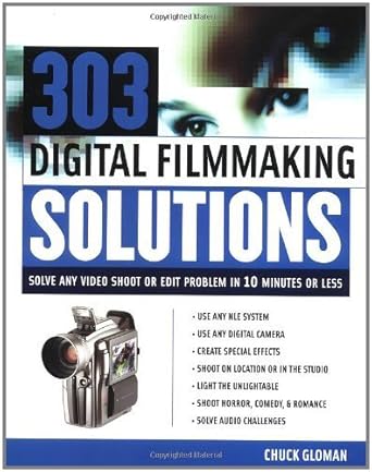 303 digital filmmaking solutions solve any video shoot or edit problem in ten minutes or less for ten dollar
