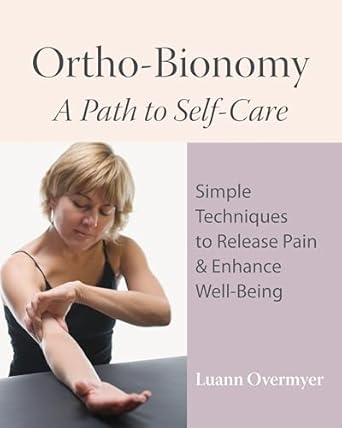 ortho bionomy a path to self care 1st edition luann overmyer ,denise deig 1556437919, 978-1556437915