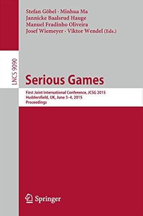 serious games first joint international conference jcsg 2015 huddersfield uk june 3 4 2015 proceedings 1st
