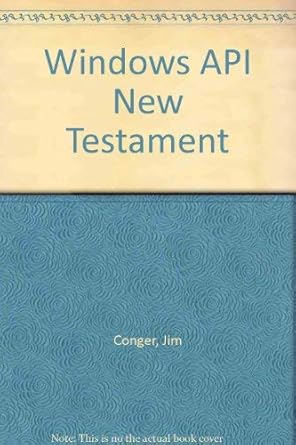 windows api new testament/book and cd rom 1st edition jim conger 1878739379, 978-1878739377