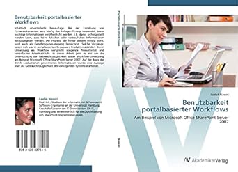 benutzbarkeit portalbasierter workflows am beispiel von microsoft office sharepoint server 2007 1st edition