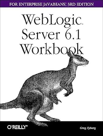 weblogic 6 1 server workbook for enterprise javabeans 1st edition greg nyberg 0596004176, 978-0596004170
