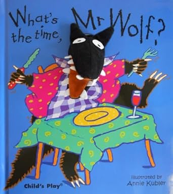 whats the time mr wolf 1st edition annie kubler 085953944x, 978-0859539449