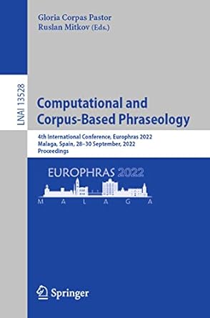 computational and corpus based phraseology 4th international conference europhras 2022 malaga spain 28 30