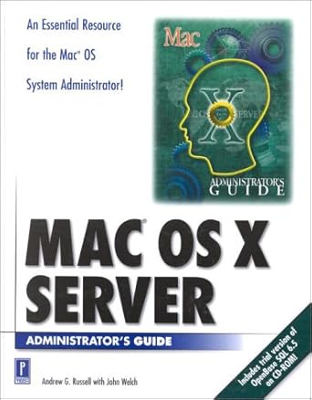 mac os x server administrators guide 1st edition a g russell ,john c welch 0761524150, 978-0761524151