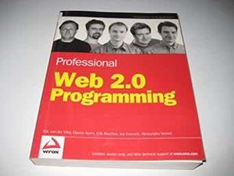 professional web 2 0 programming 1st edition eric van der vlist ,danny ayers ,erik bruchez ,joe fawcett