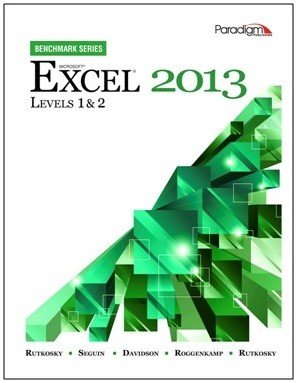 microsoft excel 2013 levels 1 and 2 1st edition nita hewitt rutkosky ,denise seguin ,jan davidson ,audrey