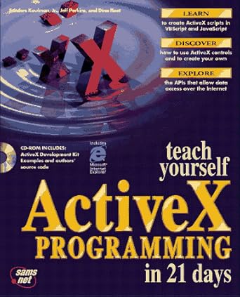 teach yourself activex programming in 21 days 1st edition jr kaufman, sanders ,jeff perkins ,dina fleet