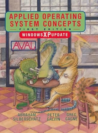 applied operating system concepts windows xp update 1st edition abraham silberschatz ,peter b galvin ,greg