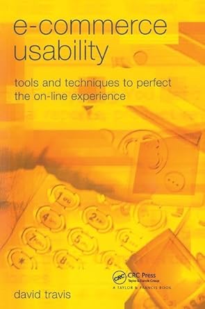 e commerce usability tools and techniques to perfect the on line experience 1st edition david travis