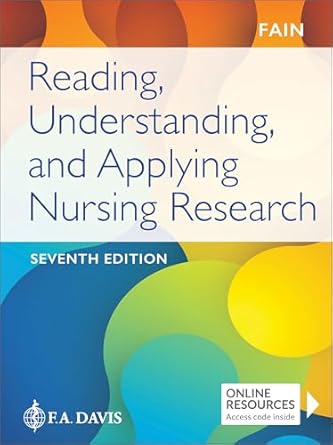 reading understanding and applying nursing research 1st edition james a fain phd rn bc adm fadces 1719649804,