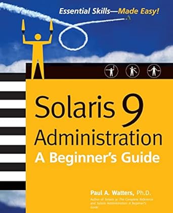 solaris 9 administration a beginners guide 1st edition paul watters 0072223170, 978-0072223170