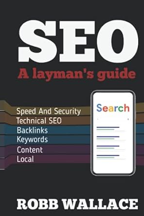 seo a laymans guide 1st edition robb wallace 0995687366, 978-0995687363
