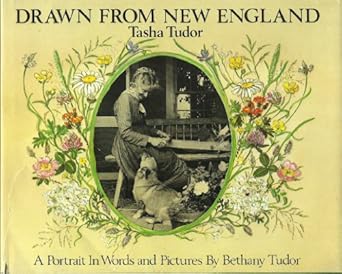 drawn from new england tasha tudor a portrait in words and pictures 1st edition bethany tudor 0399208356,